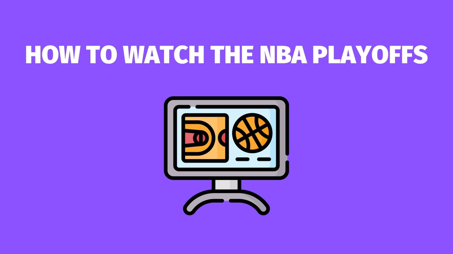 Where to Watch The 2020 NBA Playoffs